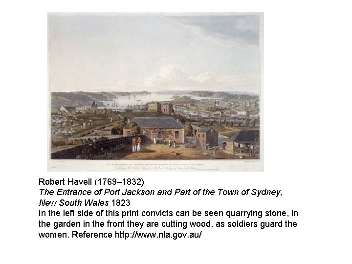Robert Havell (1769– 1832) The Entrance of Port Jackson and Part of the Town