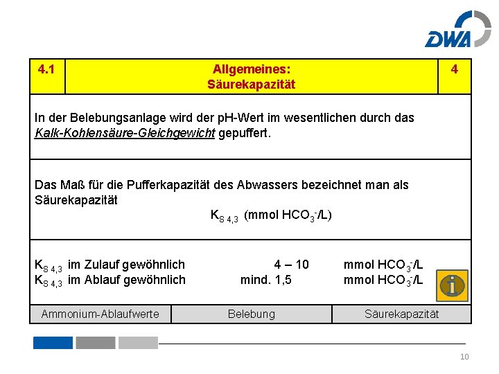 4. 1 Allgemeines: Säurekapazität 4 In der Belebungsanlage wird der p. H-Wert im wesentlichen