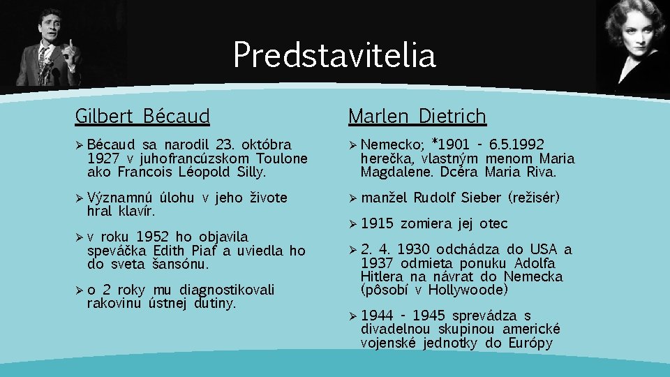 Predstavitelia Gilbert Bécaud Marlen Dietrich Ø Bécaud Ø Nemecko; Ø Významnú Ø manžel sa