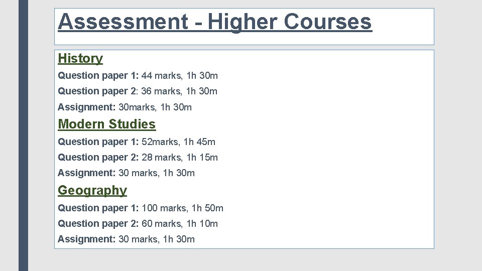 Assessment - Higher Courses History Question paper 1: 44 marks, 1 h 30 m