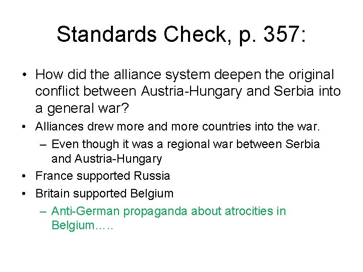 Standards Check, p. 357: • How did the alliance system deepen the original conflict