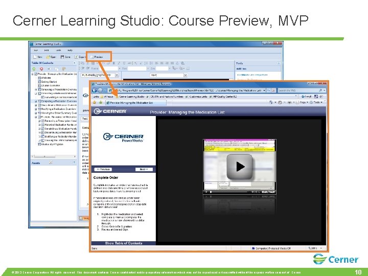 Cerner Learning Studio: Course Preview, MVP © 2013 Cerner Corporation. All rights reserved. This