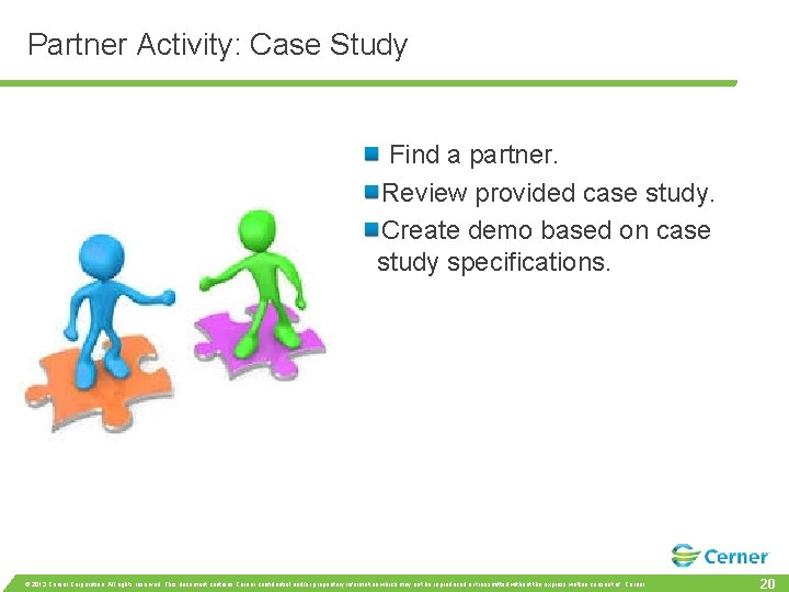 Partner Activity: Case Study Find a partner. Review provided case study. Create demo based