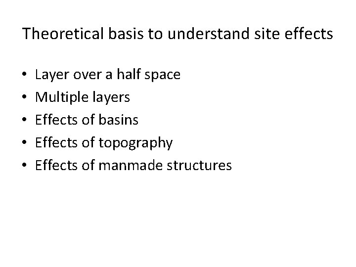 Theoretical basis to understand site effects • • • Layer over a half space