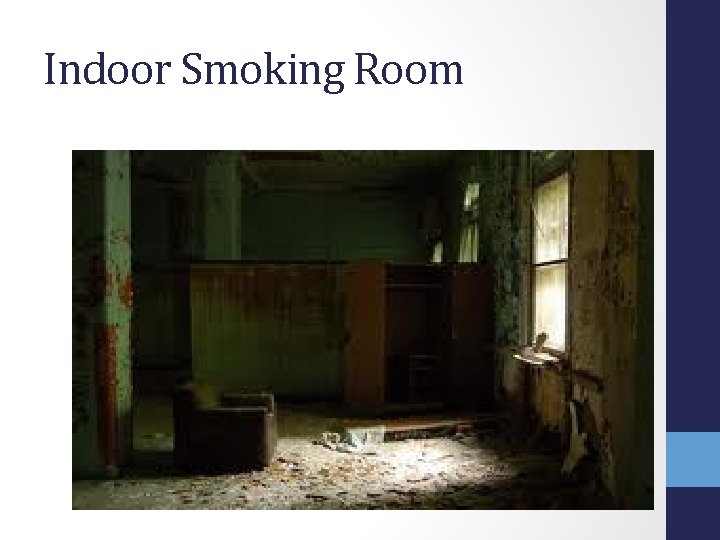 Indoor Smoking Room 