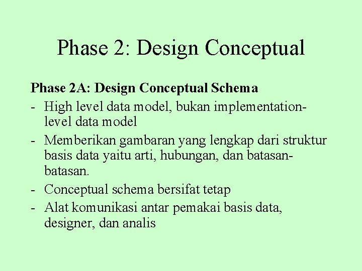 Phase 2: Design Conceptual Phase 2 A: Design Conceptual Schema - High level data