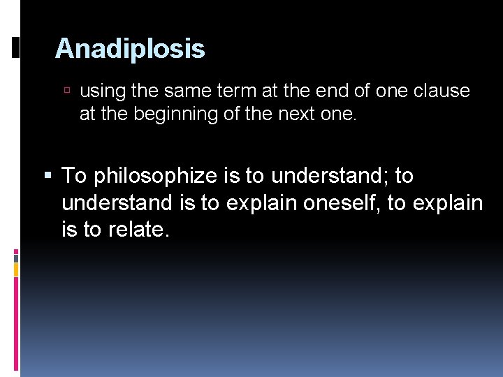 Anadiplosis using the same term at the end of one clause at the beginning
