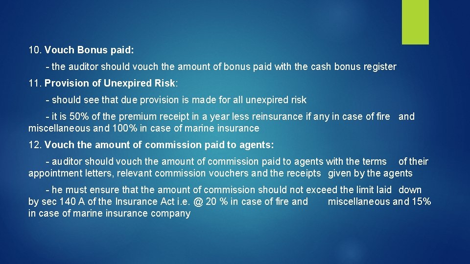 10. Vouch Bonus paid: - the auditor should vouch the amount of bonus paid