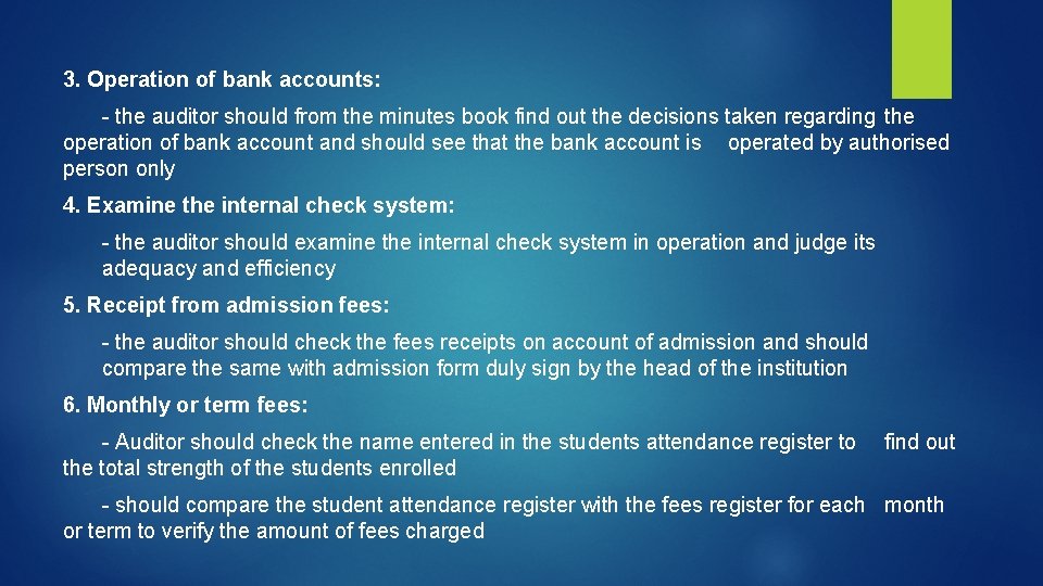 3. Operation of bank accounts: - the auditor should from the minutes book find