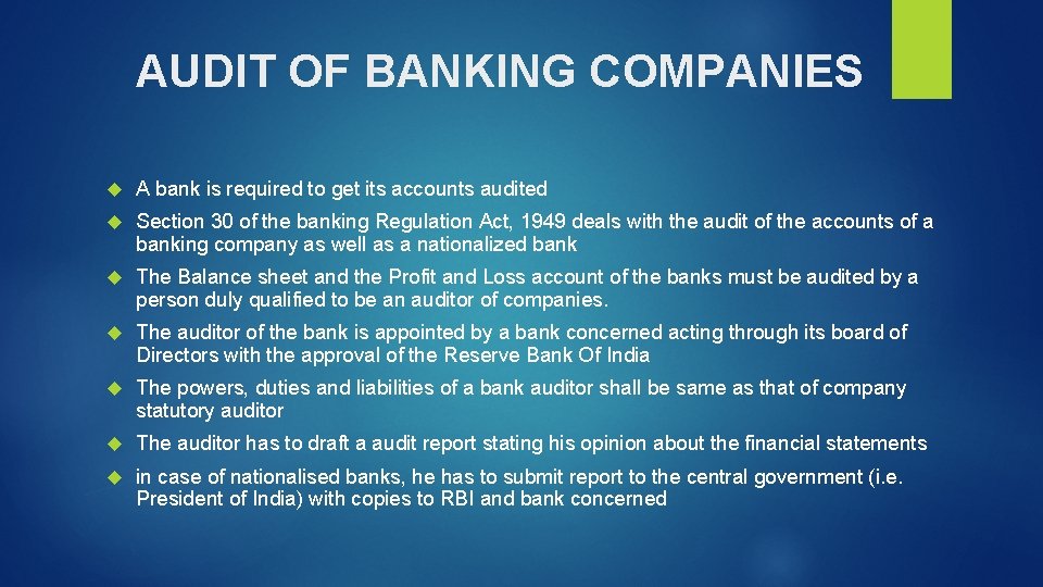 AUDIT OF BANKING COMPANIES A bank is required to get its accounts audited Section