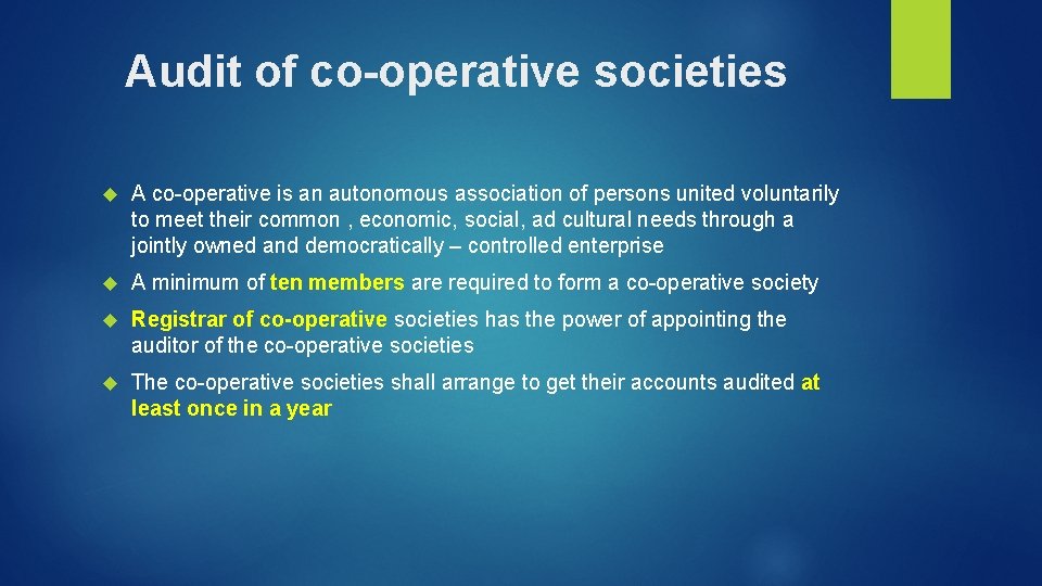 Audit of co-operative societies A co-operative is an autonomous association of persons united voluntarily