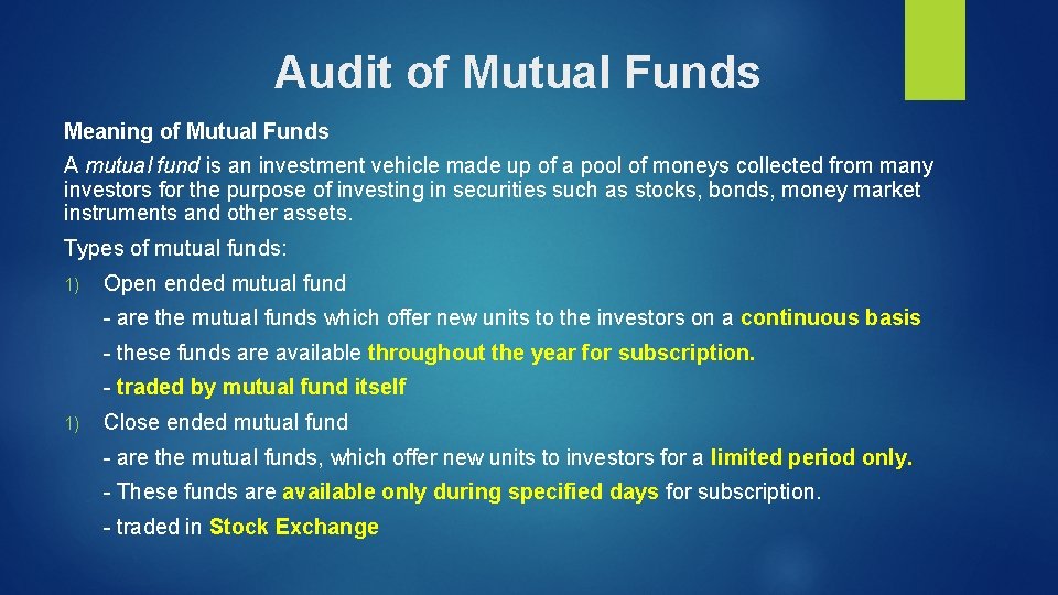 Audit of Mutual Funds Meaning of Mutual Funds A mutual fund is an investment