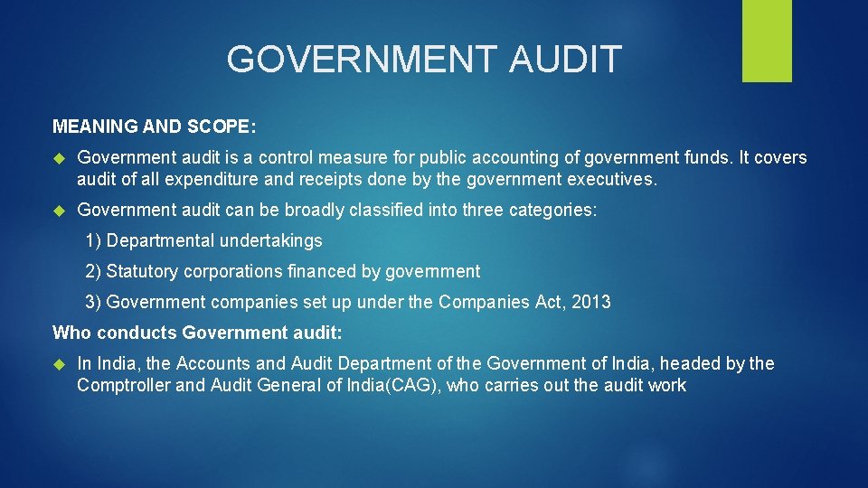 GOVERNMENT AUDIT MEANING AND SCOPE: Government audit is a control measure for public accounting