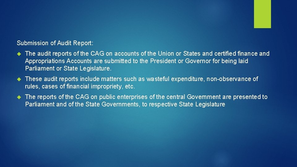 Submission of Audit Report: The audit reports of the CAG on accounts of the