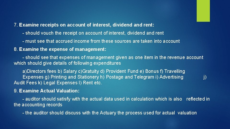 7. Examine receipts on account of interest, dividend and rent: - should vouch the