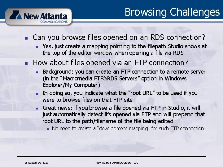 Browsing Challenges n Can you browse files opened on an RDS connection? n n