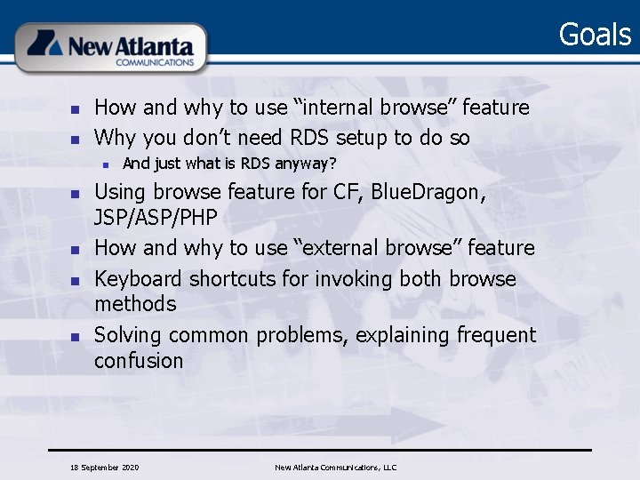 Goals n n How and why to use “internal browse” feature Why you don’t