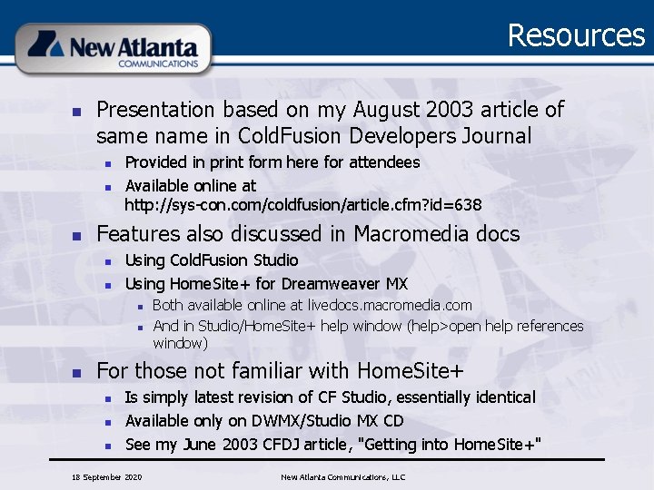 Resources n Presentation based on my August 2003 article of same name in Cold.