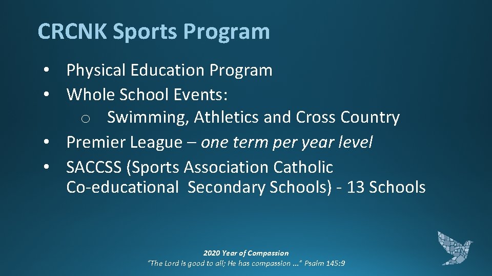 CRCNK Sports Program • Physical Education Program • Whole School Events: o Swimming, Athletics