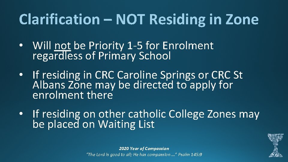 Clarification – NOT Residing in Zone • Will not be Priority 1 -5 for