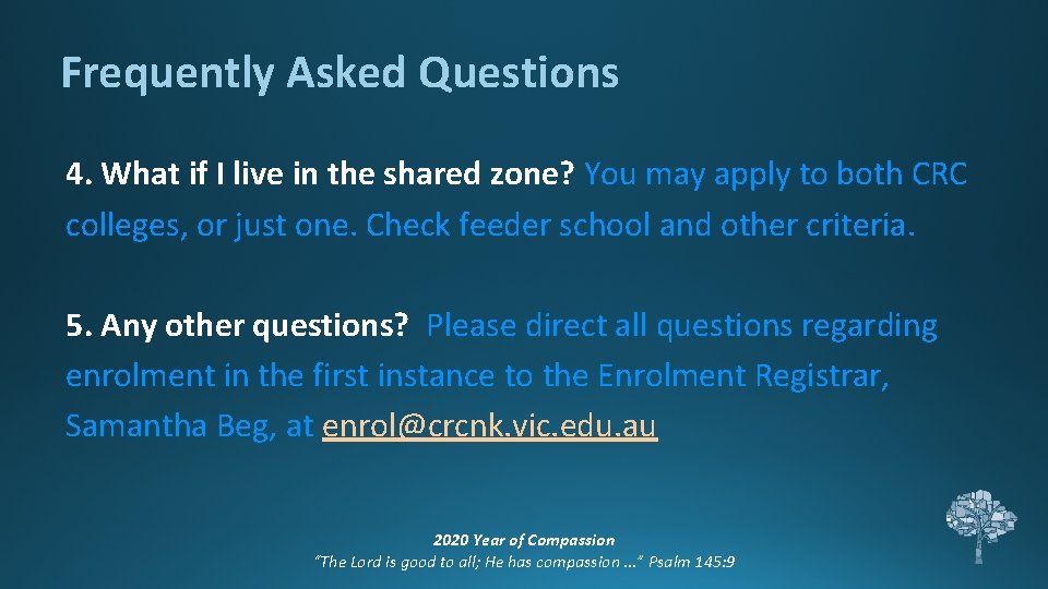 Frequently Asked Questions 4. What if I live in the shared zone? You may