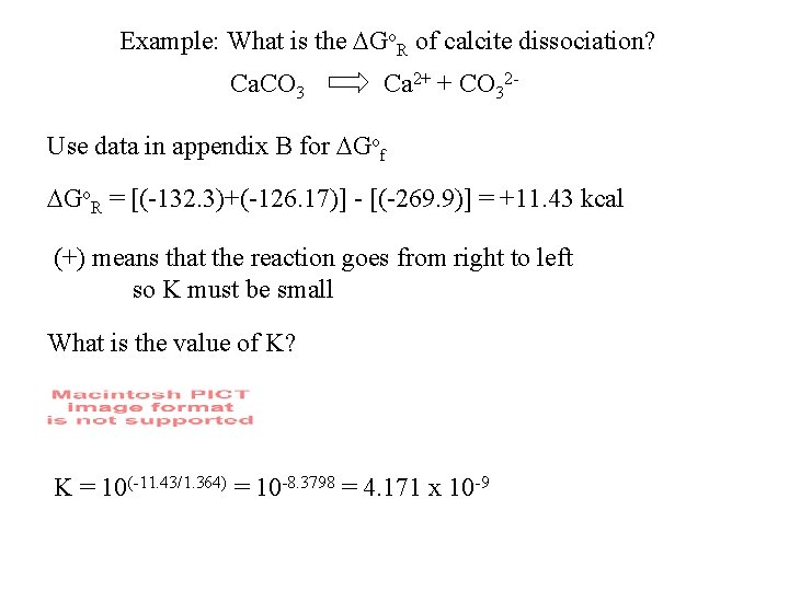 Example: What is the DGo. R of calcite dissociation? Ca. CO 3 Ca 2+