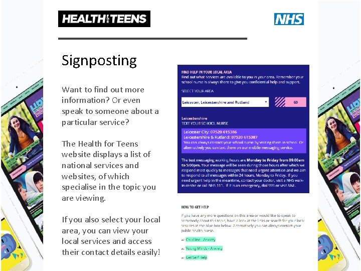 Signposting Want to find out more information? Or even speak to someone about a