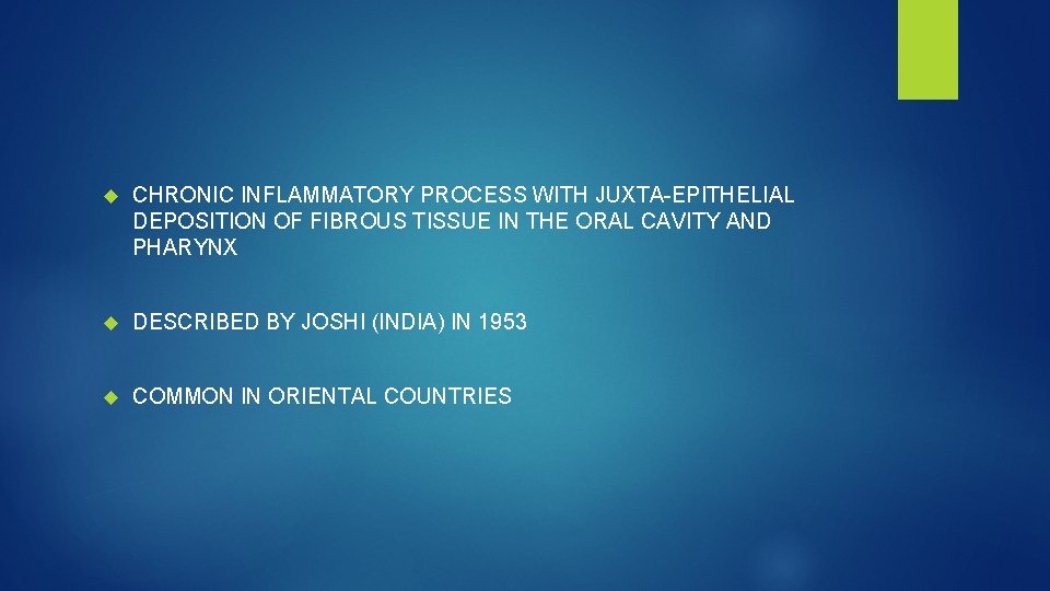  CHRONIC INFLAMMATORY PROCESS WITH JUXTA-EPITHELIAL DEPOSITION OF FIBROUS TISSUE IN THE ORAL CAVITY