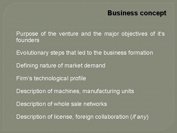 Business concept � Purpose of the venture and the major objectives of it’s founders