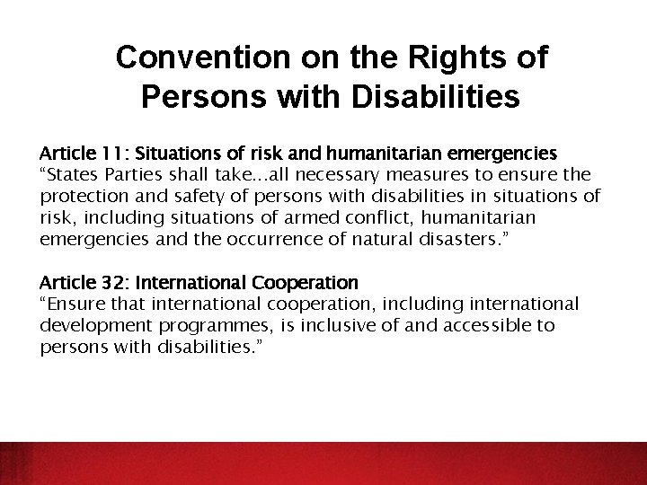 Convention on the Rights of Persons with Disabilities Article 11: Situations of risk and