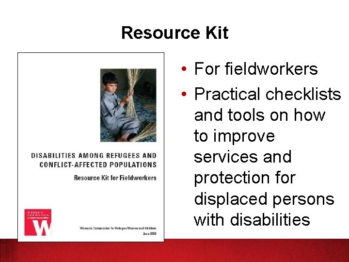 Resource Kit • For fieldworkers • Practical checklists and tools on how to improve