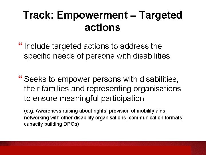 Track: Empowerment – Targeted actions Include targeted actions to address the specific needs of