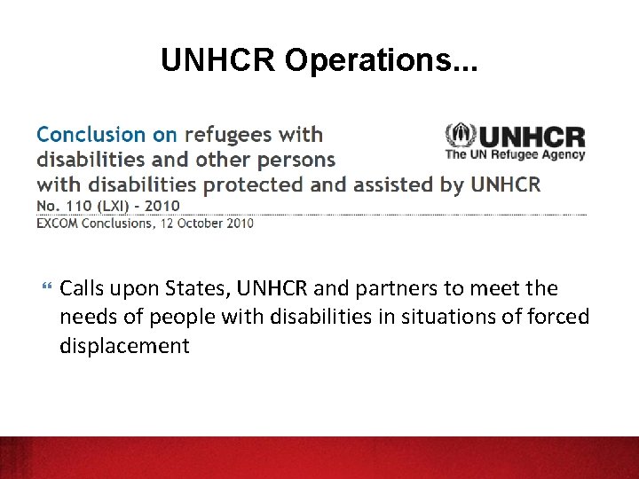 UNHCR Operations. . . Calls upon States, UNHCR and partners to meet the needs