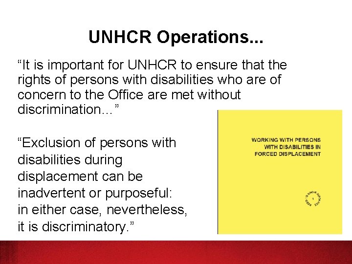 UNHCR Operations. . . “It is important for UNHCR to ensure that the rights