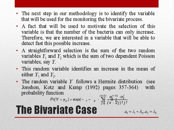  • The next step in our methodology is to identify the variable that