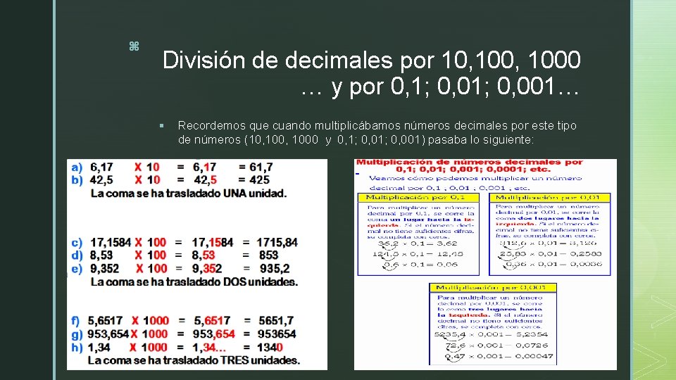 z División de decimales por 10, 1000 … y por 0, 1; 0, 001…