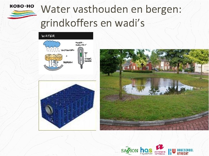 Water vasthouden en bergen: grindkoffers en wadi’s 