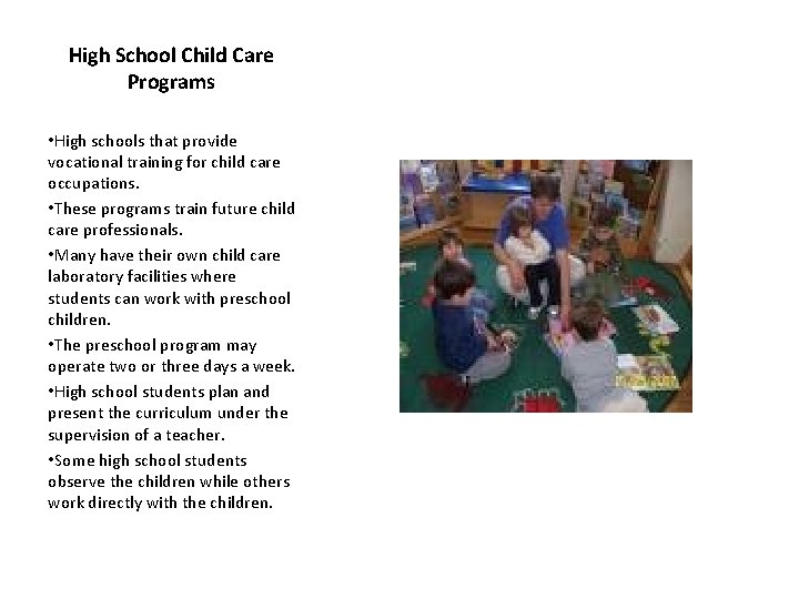 High School Child Care Programs • High schools that provide vocational training for child