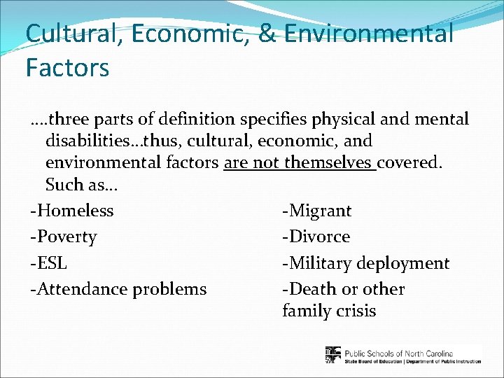 Cultural, Economic, & Environmental Factors …. three parts of definition specifies physical and mental