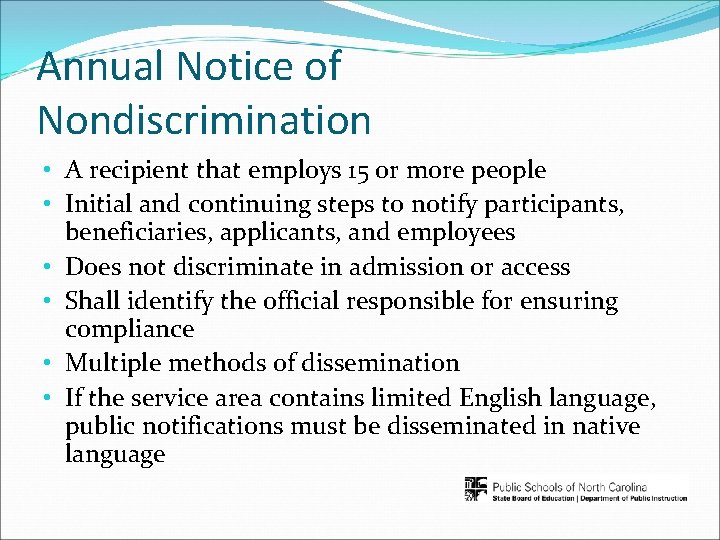 Annual Notice of Nondiscrimination • A recipient that employs 15 or more people •