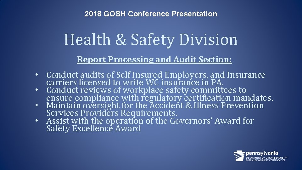 2018 GOSH Conference Presentation Health & Safety Division Report Processing and Audit Section: •