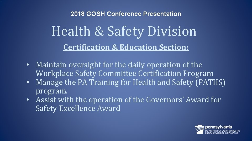 2018 GOSH Conference Presentation Health & Safety Division Certification & Education Section: • Maintain