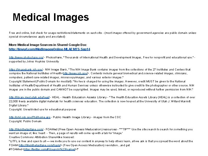 Medical Images Free and online, but check for usage restrictions/statements on each site -