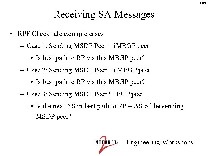 101 Receiving SA Messages • RPF Check rule example cases – Case 1: Sending