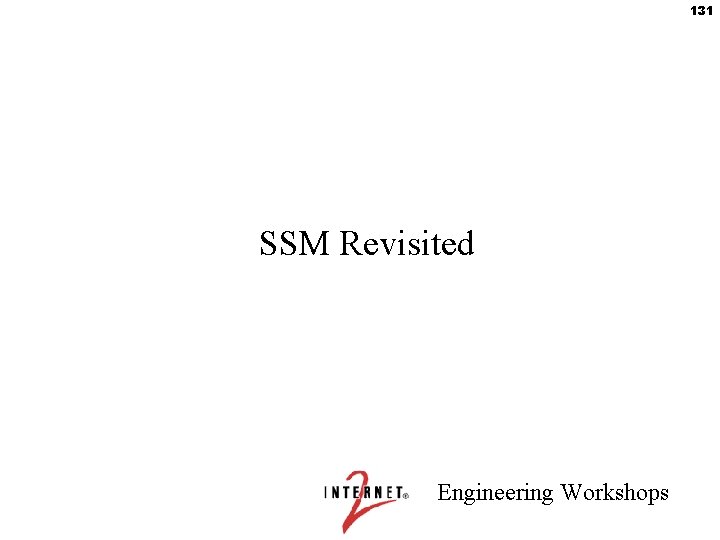 131 SSM Revisited Engineering Workshops 