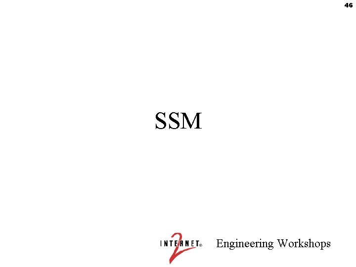 46 SSM Engineering Workshops 