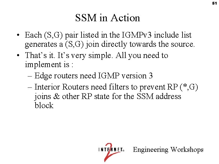51 SSM in Action • Each (S, G) pair listed in the IGMPv 3