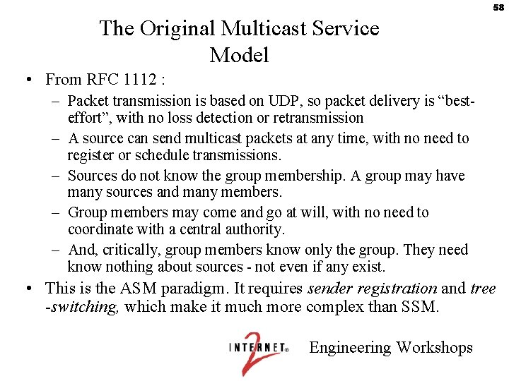 58 The Original Multicast Service Model • From RFC 1112 : – Packet transmission