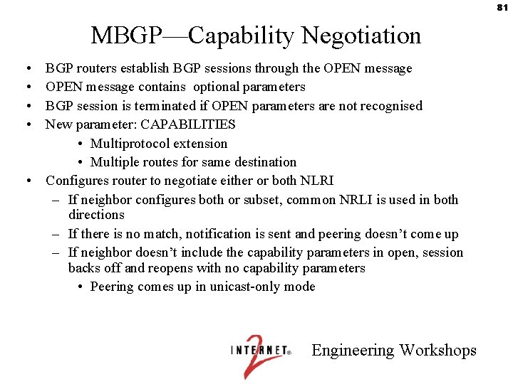 81 MBGP—Capability Negotiation • • BGP routers establish BGP sessions through the OPEN message