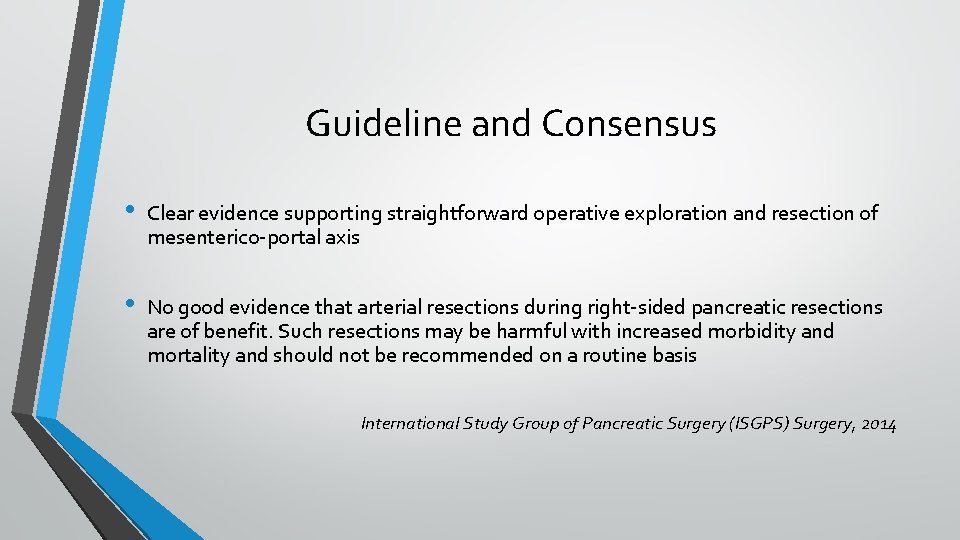 Guideline and Consensus • Clear evidence supporting straightforward operative exploration and resection of mesenterico-portal